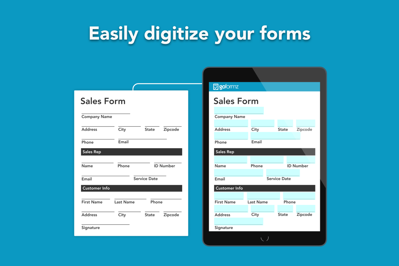 Digitize your forms for use on mobile devices and computers