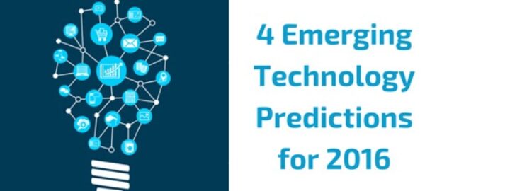 4 Emerging Technology Predictions for 2016
