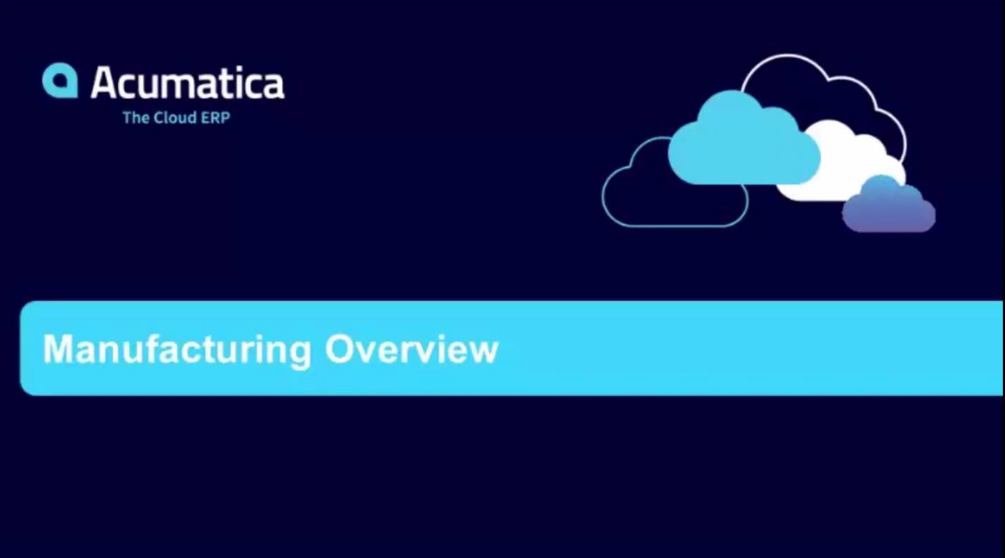 Acumatica's Manufacturing Suite Overview