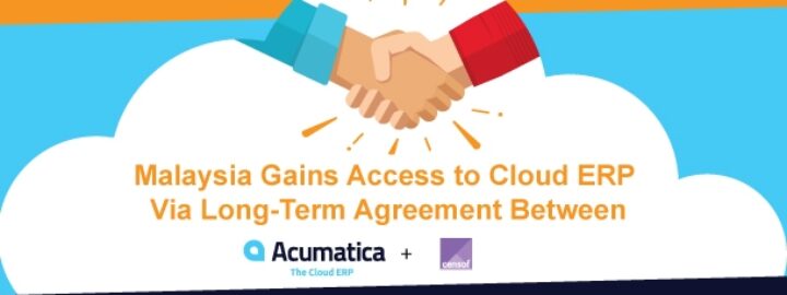 Malaysia Gains Access to Cloud ERP Via Long-Term Agreement Between Acumatica and Censof