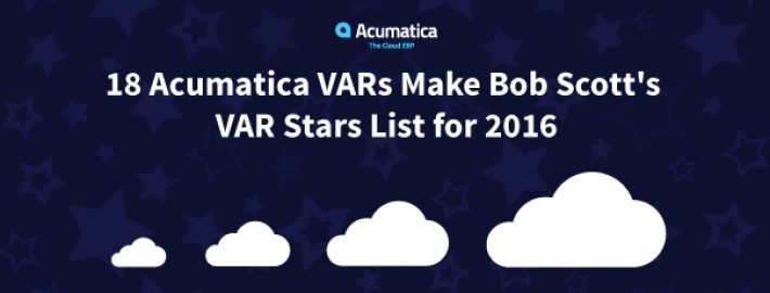 18 Acumatica VARs Make Bob Scott's VAR Stars List for 2016
