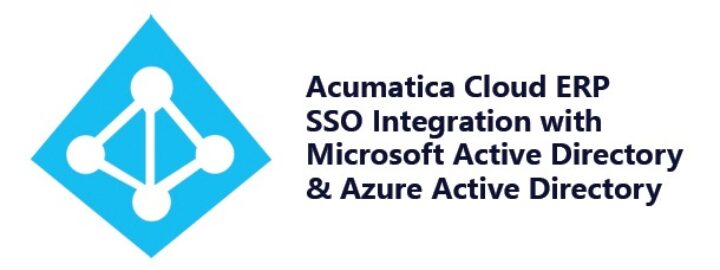Acumatica Cloud ERP SSO Integration with Microsoft Active Directory & Azure Active Directory