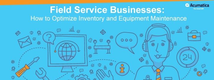 Field Service Businesses: How to Optimize Inventory and Equipment Maintenance