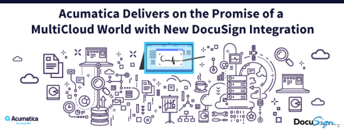 Acumatica Delivers on the Promise of a MultiCloud World with New DocuSign Integration