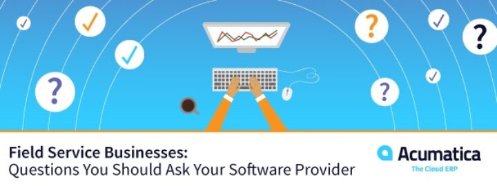 Field Service Business: Questions You Should Ask Your Software Provider