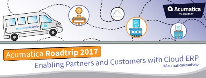 Acumatica Roadtrip 2017: Enabling Partners and Customers with Cloud ERP