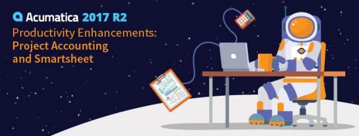 Acumatica 2017 R2: Productivity Enhancements - Project Accounting and Smartsheet