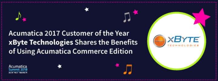 Acumatica 2017 Customer of the Year xByte Technologies Shares the Benefits of Using Acumatica Commerce Edition