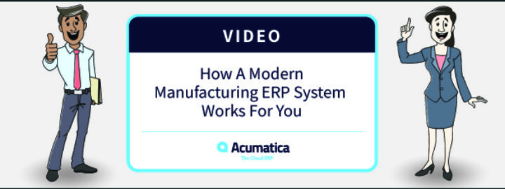 Free Video: Learn How Modern Manufacturing ERP Software Drives a Competitive Business