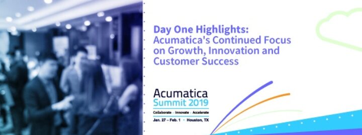 Acumatica Summit 2019 Day One Highlights Continued Focus on Growth, Innovation and Customer Success