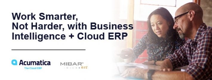 Work Smarter, Not Harder, with Business Intelligence + Cloud ERP