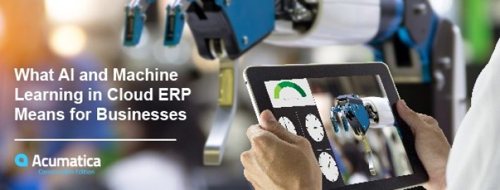 What AI and Machine Learning in Cloud ERP Means for Businesses