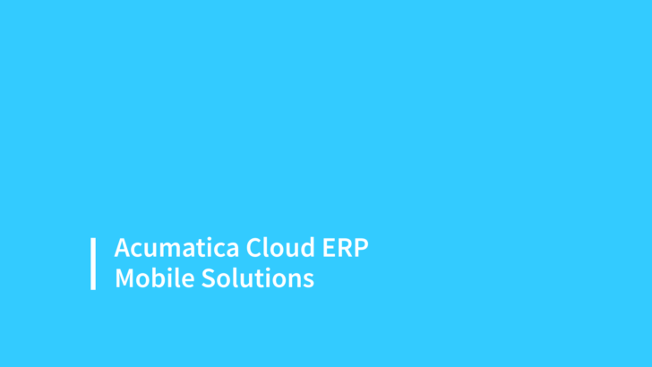 Acumatica Mobile Solutions (3 minutes)