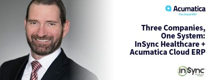 Three Companies, One System: InSync Healthcare + Acumatica Cloud ERP