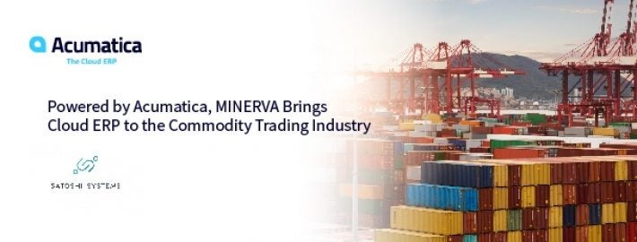Powered by Acumatica, MINERVA Brings Cloud ERP to the Commodity Trading Industry