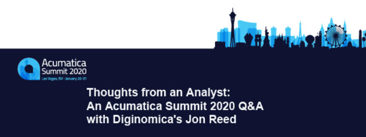 Thoughts from an Analyst: An Acumatica Summit 2020 Q&A with Diginomica's Jon Reed