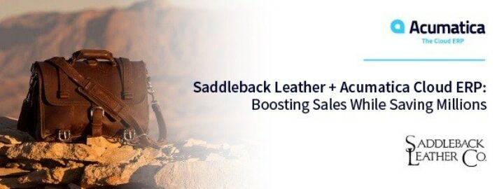 Saddleback Leather + Acumatica Cloud ERP: Boosting Sales While Saving Millions 