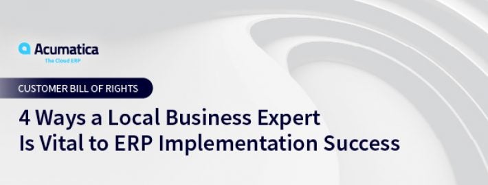 4 Ways a Local Business Expert Is Vital to ERP Implementation Success