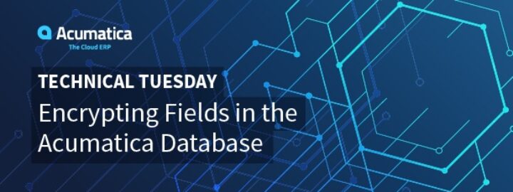Technical Tuesday: Encrypting Fields in the Acumatica Database