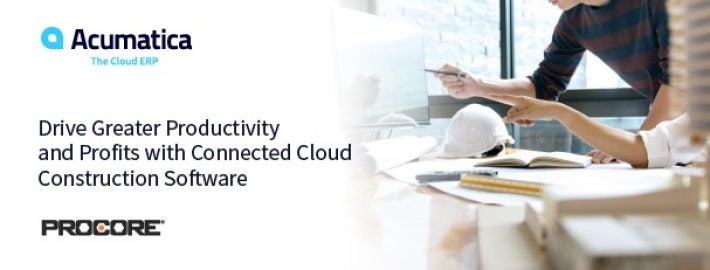 Drive Greater Productivity and Profits with Connected Cloud Construction Software