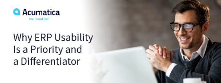 Why ERP Usability Is a Priority and a Differentiator