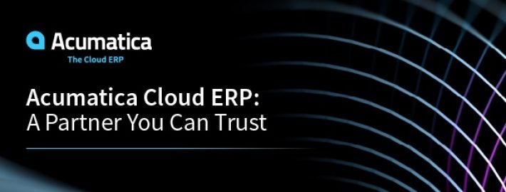 Acumatica Cloud ERP: A Partner You Can Trust