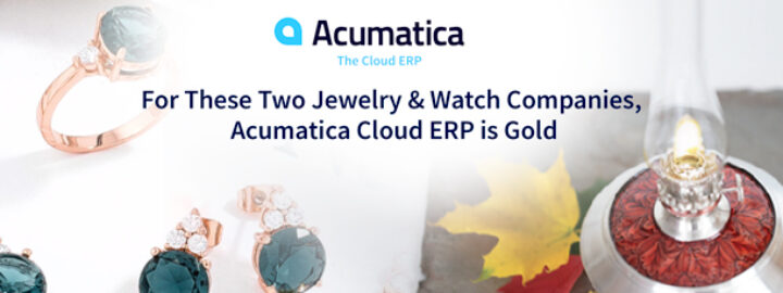 For These Two Jewelry & Watch Companies, Acumatica Cloud ERP is Gold