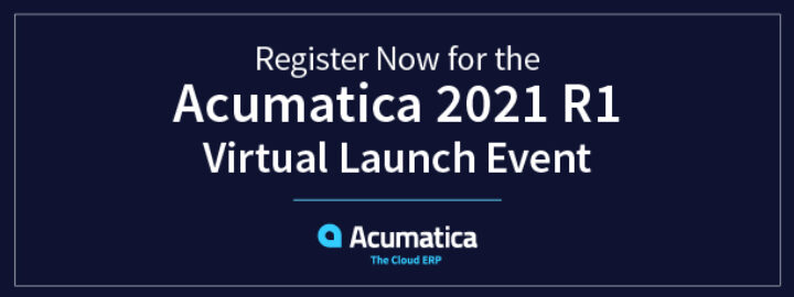 Register Now for the Acumatica 2021 R1 Virtual Launch Event