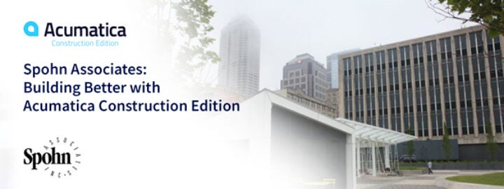 Spohn Associates: Building Better with Acumatica Construction Edition