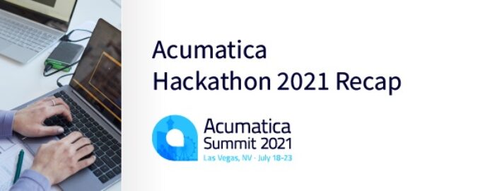 Acumatica Hackathon 2021 Recap