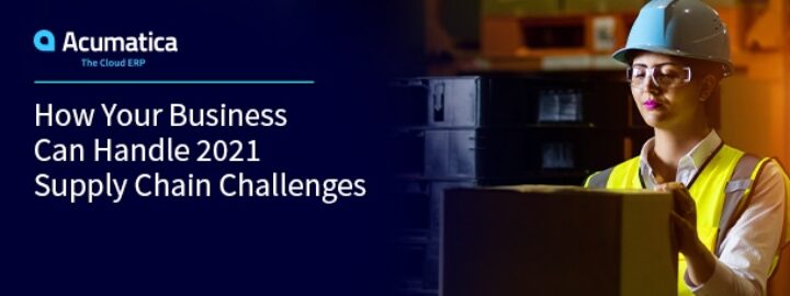 How Your Business Can Handle 2021 Supply Chain Challenges