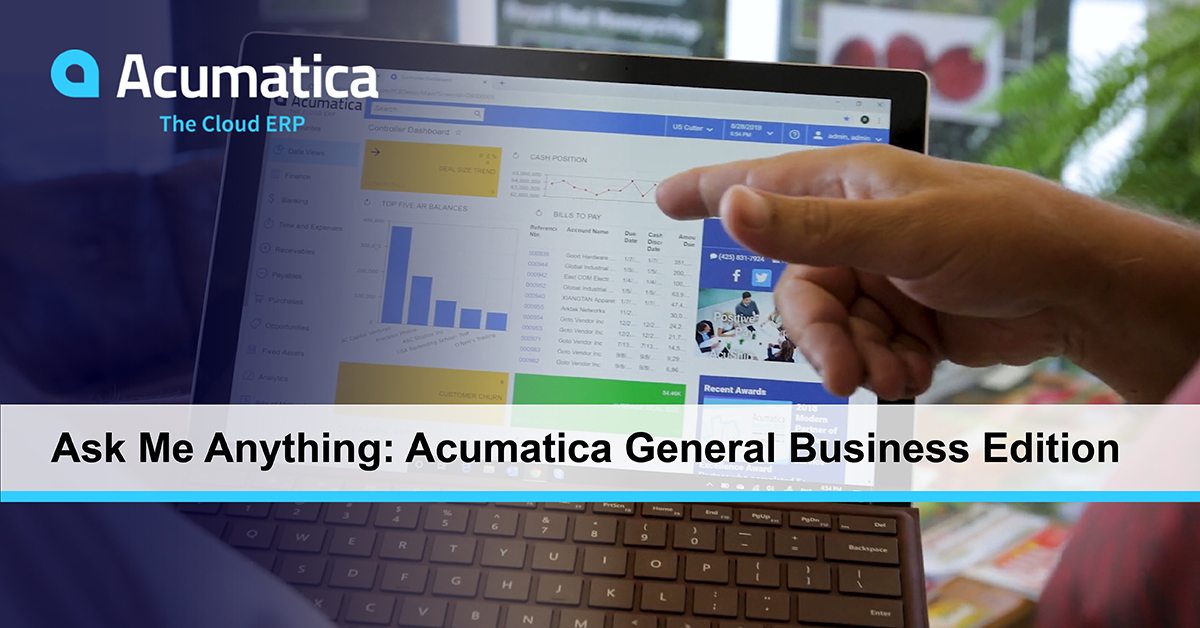 Ask Me Anything: Acumatica General Business Edition