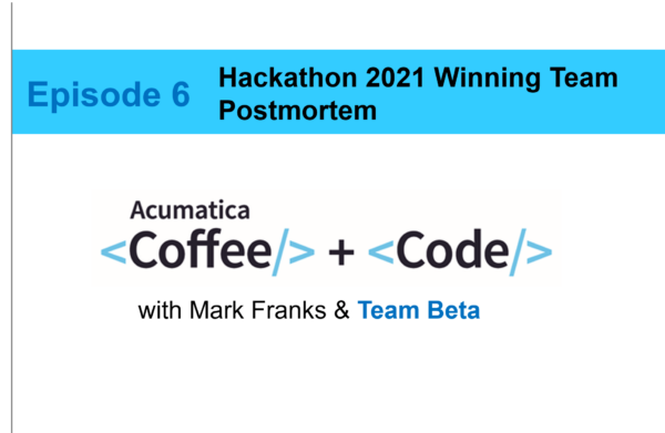 Acumatica Coffee & Code - Episode Six
