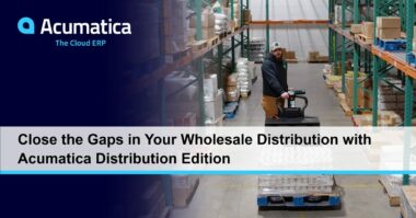 WEBINAR: Close the Gaps in Your Wholesale Distribution with Acumatica Distribution Edition