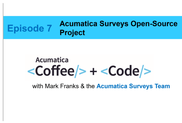 Acumatica Coffee & Code - Episode Seven
