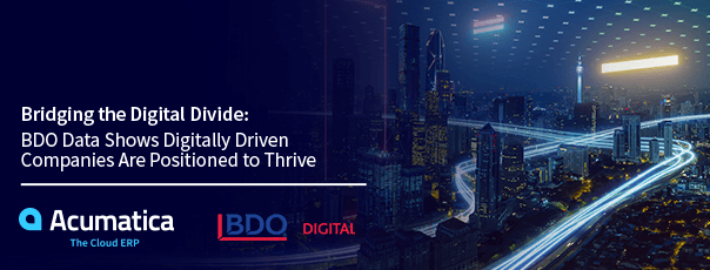 Bridging the Digital Divide: BDO Data Shows Digitally Driven Companies Are Positioned to Thrive