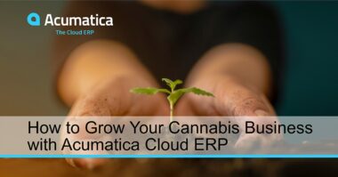 WEBINAR: How to Grow Your Cannabis Business with Acumatica Cloud ERP