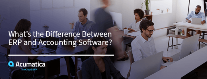 What’s the Difference Between ERP and Accounting Software?