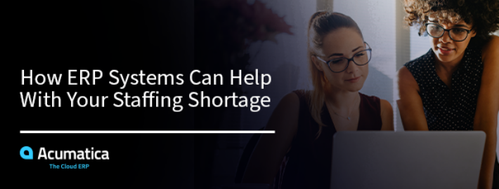 How ERP Systems Can Help With Your Staffing Shortage