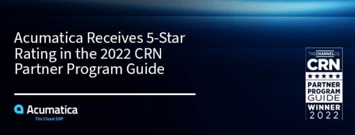 Acumatica Receives 5-Star Rating in the 2022 CRN Partner Program Guide