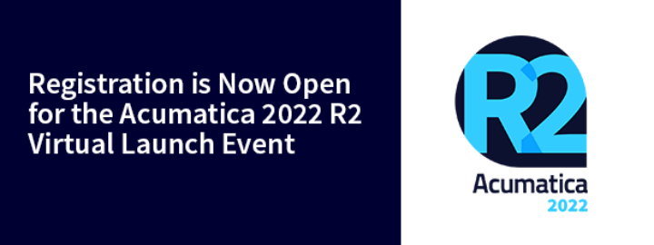Registration is Now Open for the Acumatica 2022 R2 Virtual Launch Event