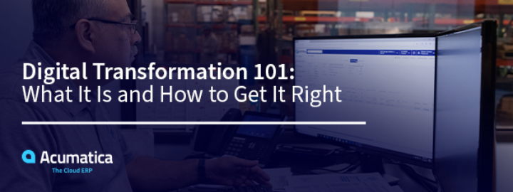 Digital Transformation 101: What It Is and How to Get It Right