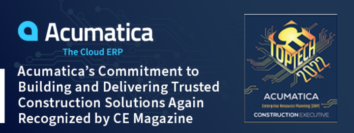 Acumatica’s Commitment to Building and Delivering Trusted Construction Solutions Again Recognized by CE Magazine
