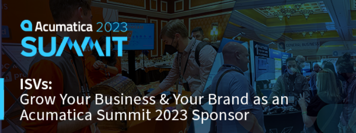 ISVs: Grow Your Business & Your Brand as an Acumatica Summit 2023 Sponsor