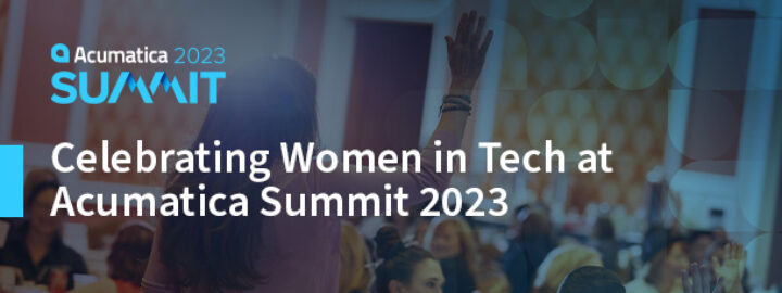 Celebrating Women in Tech at Acumatica Summit 2023