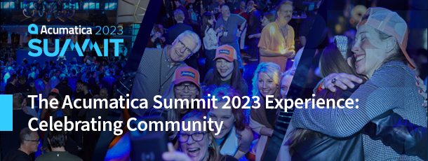 The Acumatica Summit 2023 Experience: Celebrating Community