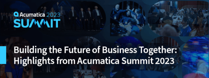 Building the Future of Business Together: Highlights from Acumatica Summit 2023