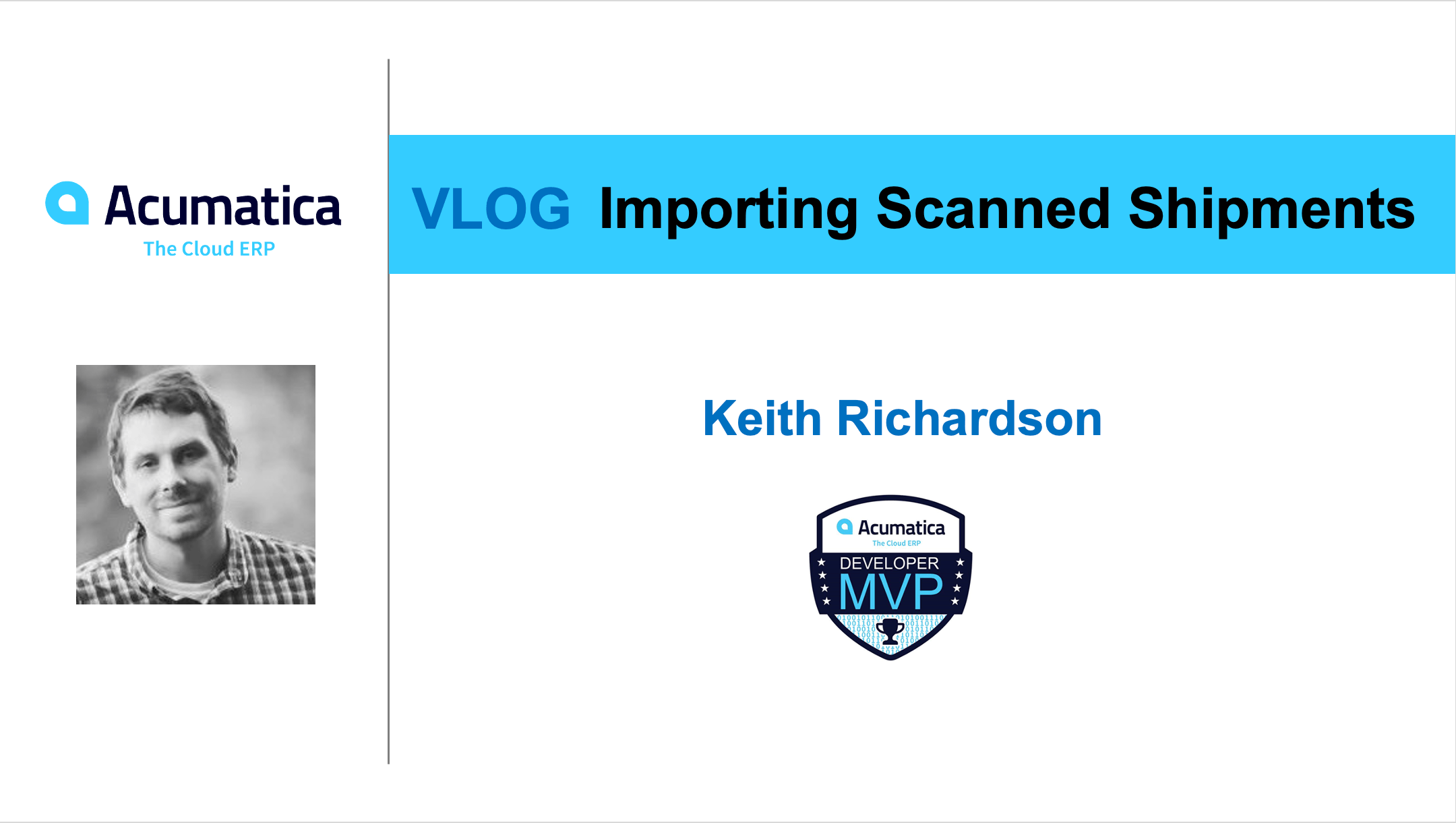 VLOG: Importing Scanned Shipment Confirmations with Acumatica Web Services