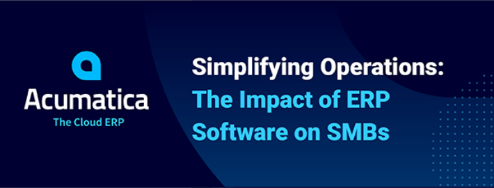 Simplifying Operations: The Impact of ERP Software on SMBs