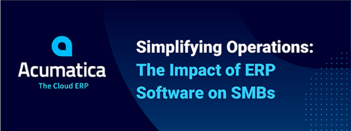 Simplifying Operations: The Impact of ERP Software on SMBs